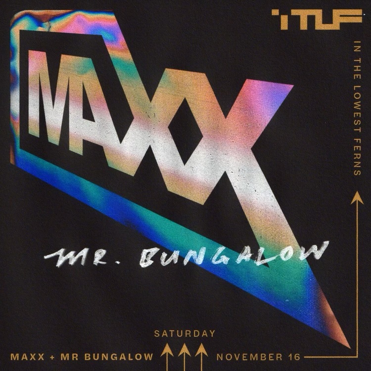 Maxx @ In The Lowest Ferns – Nov 2024